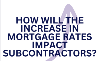 The impact of the mortgage rate increase on subcontractors