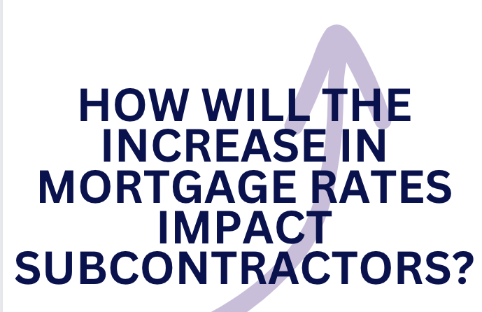 mortgage rates and subcontractors